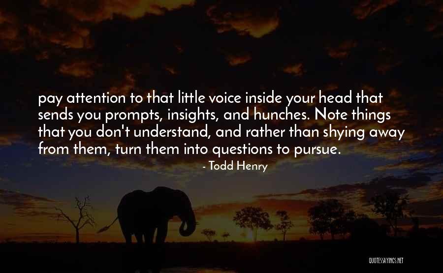 Hunches Quotes By Todd Henry Hunches Quotes By Todd Henry