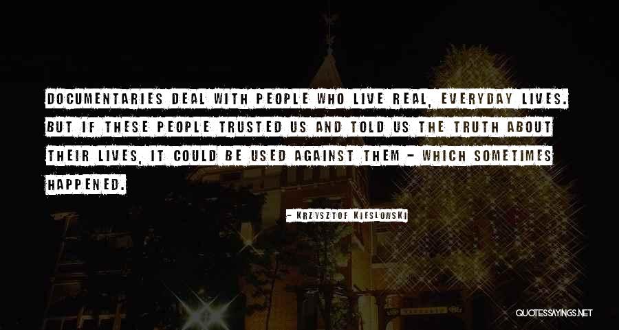 Hunderup In Galveston Quotes By Krzysztof Kieslowski Hunderup In Galveston Quotes By Krzysztof Kieslowski