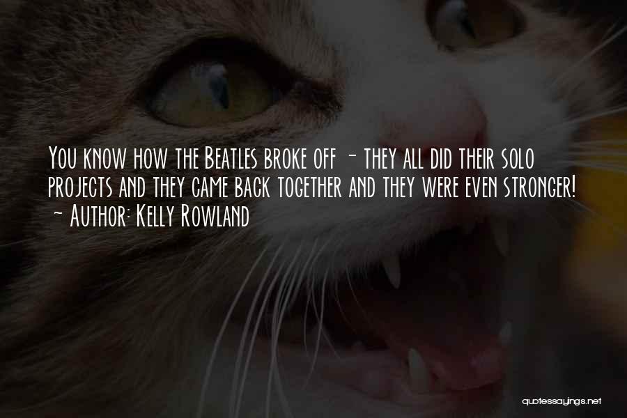 Hundessa Quotes By Kelly Rowland