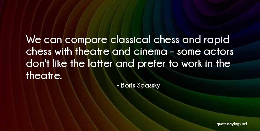 Hundi Veeran Naal Sardari Quotes By Boris Spassky