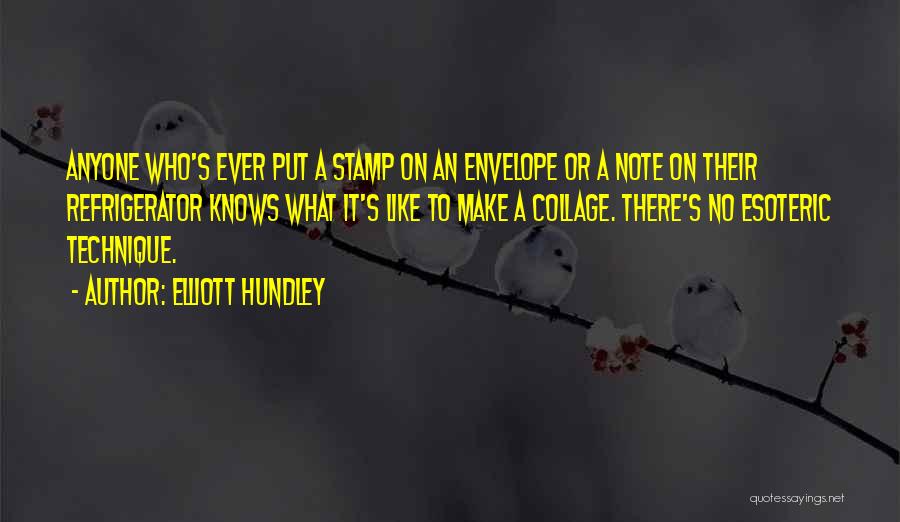 Hundley Quotes By Elliott Hundley