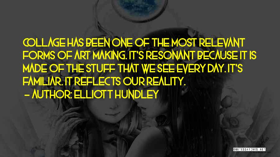 Hundley Quotes By Elliott Hundley