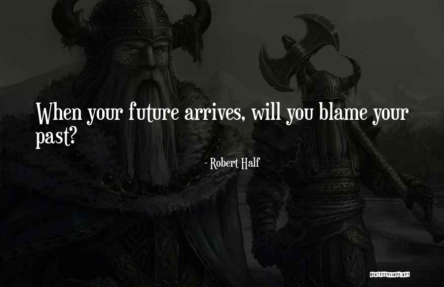 Hundovo Quotes By Robert Half Hundovo Quotes By Robert Half