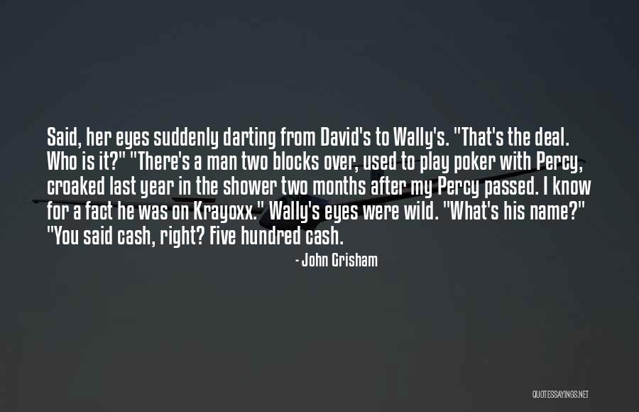Hundred Eyes Quotes By John Grisham Hundred Eyes Quotes By John Grisham