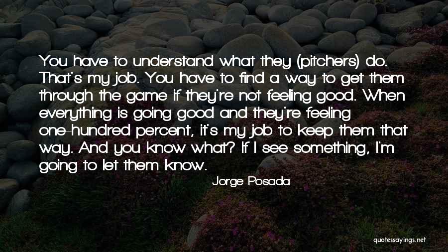 Hundred Percent Quotes By Jorge Posada