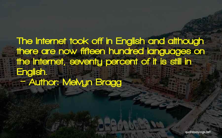 Hundred Percent Quotes By Melvyn Bragg