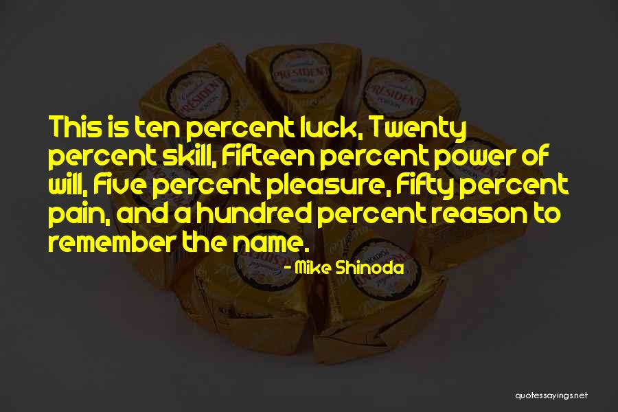 Hundred Percent Quotes By Mike Shinoda