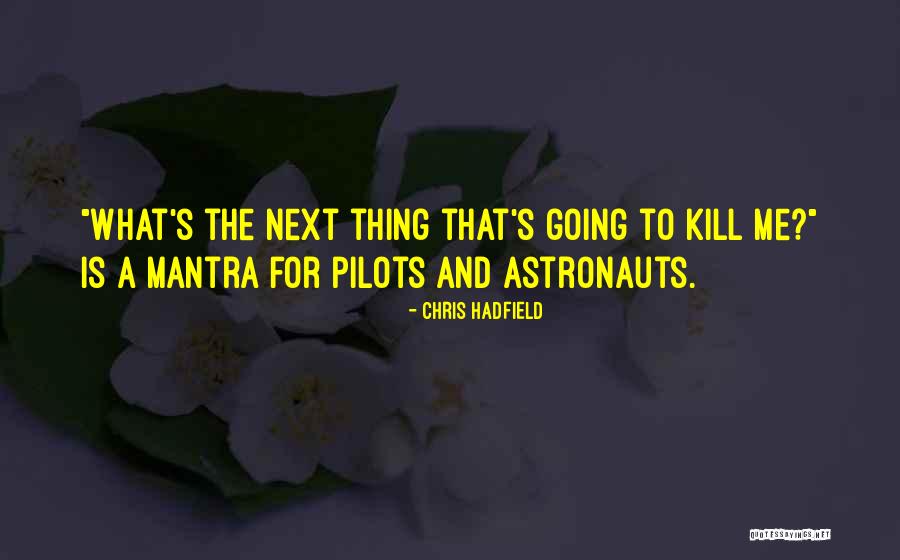 Hundred Year Catastrophes Quotes By Chris Hadfield Hundred Year Catastrophes Quotes By Chris Hadfield