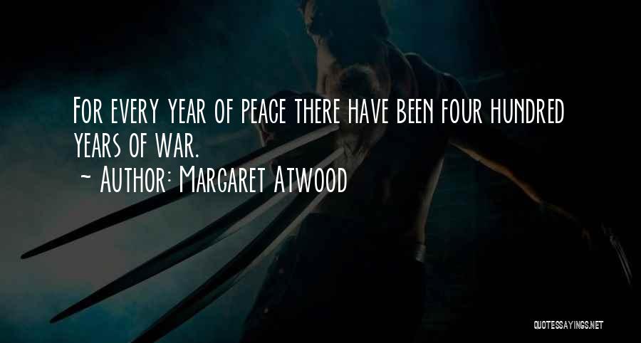 Hundred Years War Quotes By Margaret Atwood