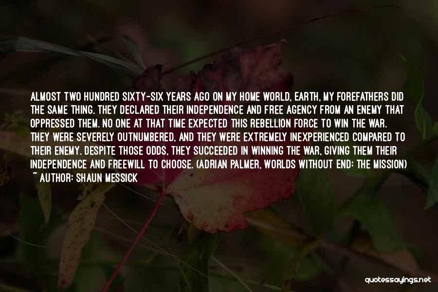 Hundred Years War Quotes By Shaun Messick