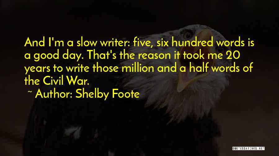 Hundred Years War Quotes By Shelby Foote