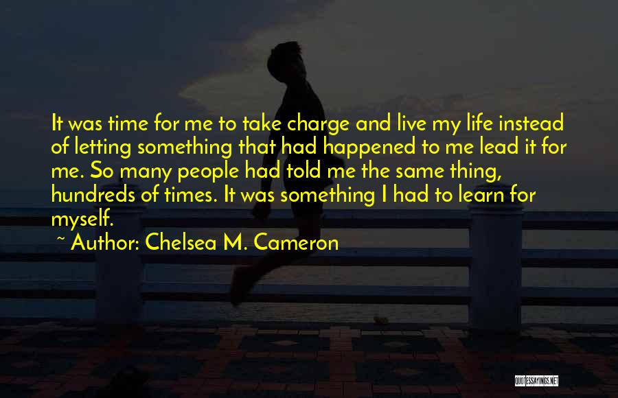 Hundreds Of Inspirational Quotes By Chelsea M. Cameron