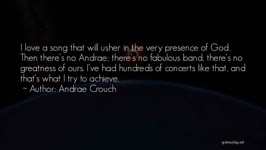 Hundreds Of Love Quotes By Andrae Crouch