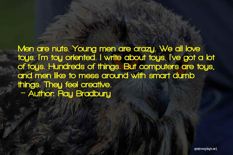 Hundreds Of Love Quotes By Ray Bradbury