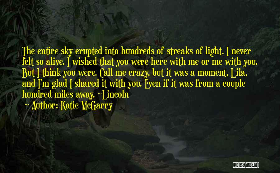 Hundreds Of Miles Away Quotes By Katie McGarry