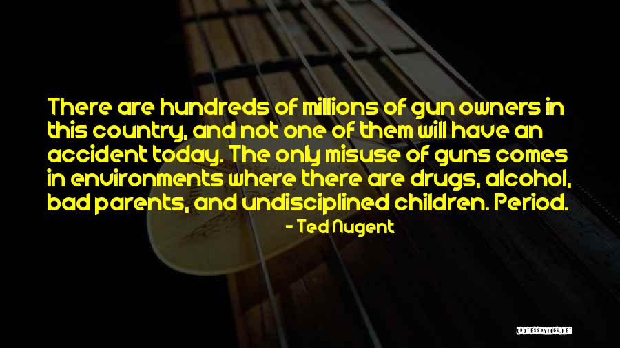 Hundreds Of Millions Quotes By Ted Nugent Hundreds Of Millions Quotes By Ted Nugent