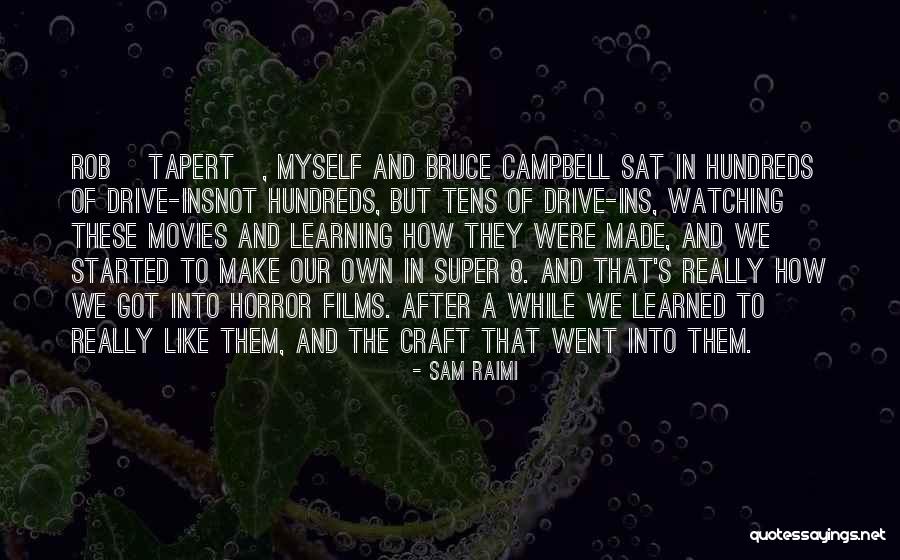 Hundreds Tens Quotes By Sam Raimi Hundreds Tens Quotes By Sam Raimi