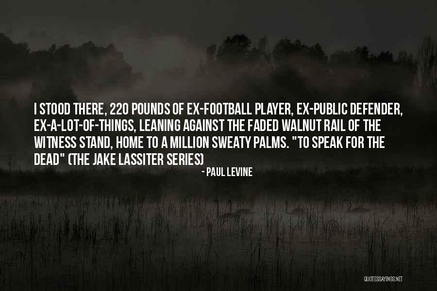 Hundt Properties Quotes By Paul Levine Hundt Properties Quotes By Paul Levine