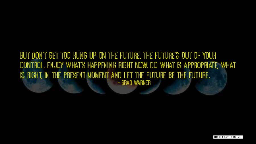 Hung Out Quotes By Brad Warner Hung Out Quotes By Brad Warner
