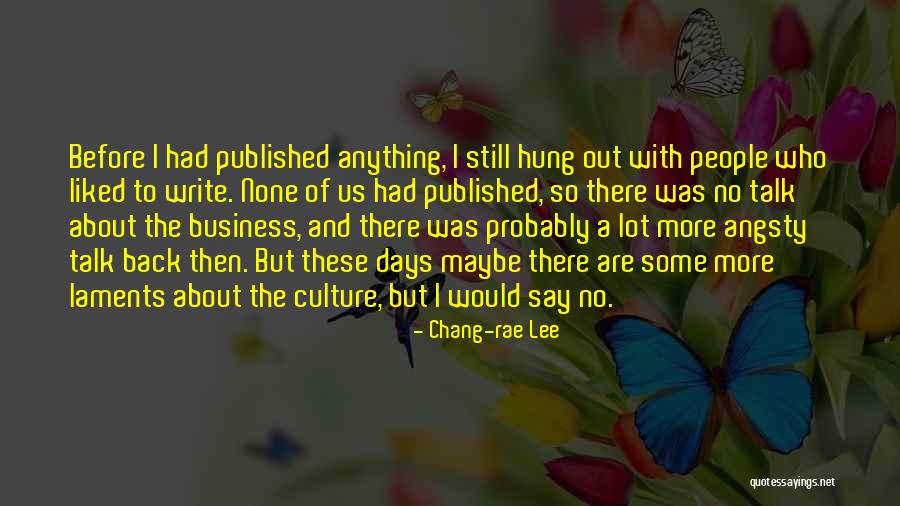 Hung Out Quotes By Chang-rae Lee Hung Out Quotes By Chang-rae Lee