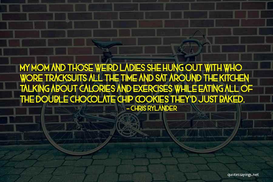 Hung Out Quotes By Chris Rylander Hung Out Quotes By Chris Rylander