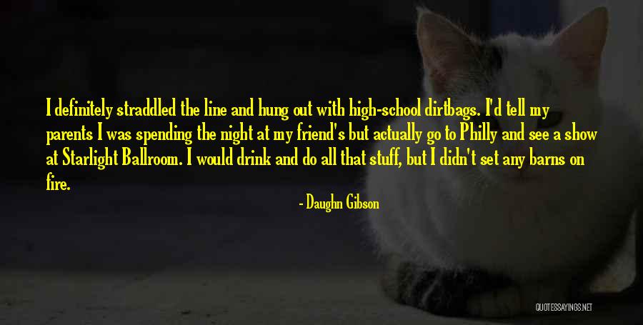 Hung Out Quotes By Daughn Gibson Hung Out Quotes By Daughn Gibson
