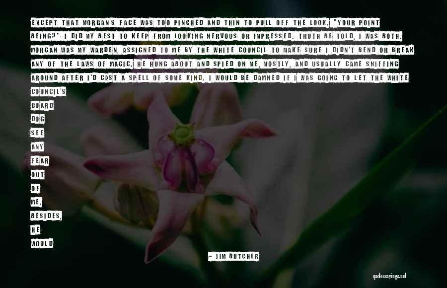 Hung Out Quotes By Jim Butcher Hung Out Quotes By Jim Butcher
