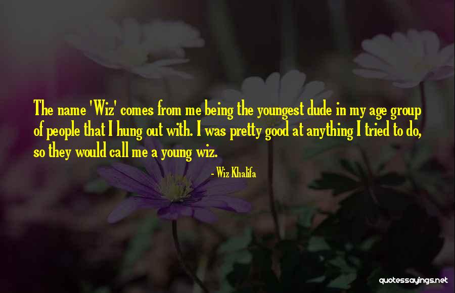 Hung Out Quotes By Wiz Khalifa Hung Out Quotes By Wiz Khalifa