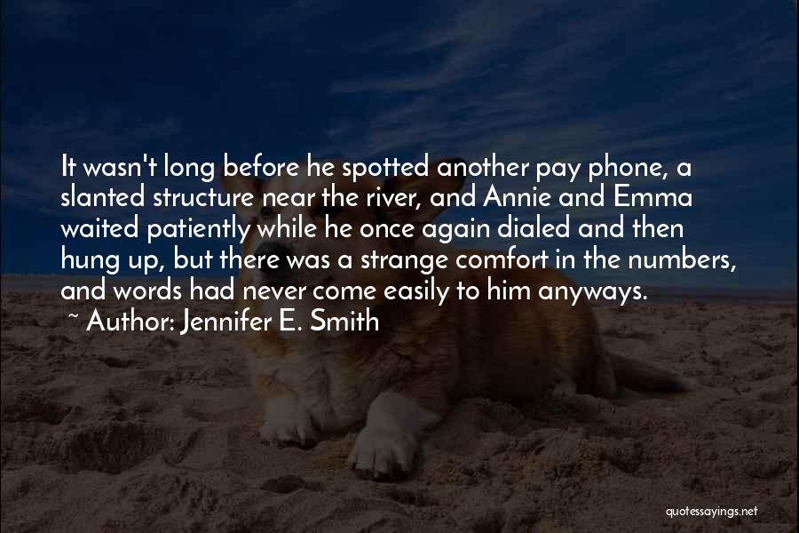 Hung Up On Someone Quotes By Jennifer E. Smith