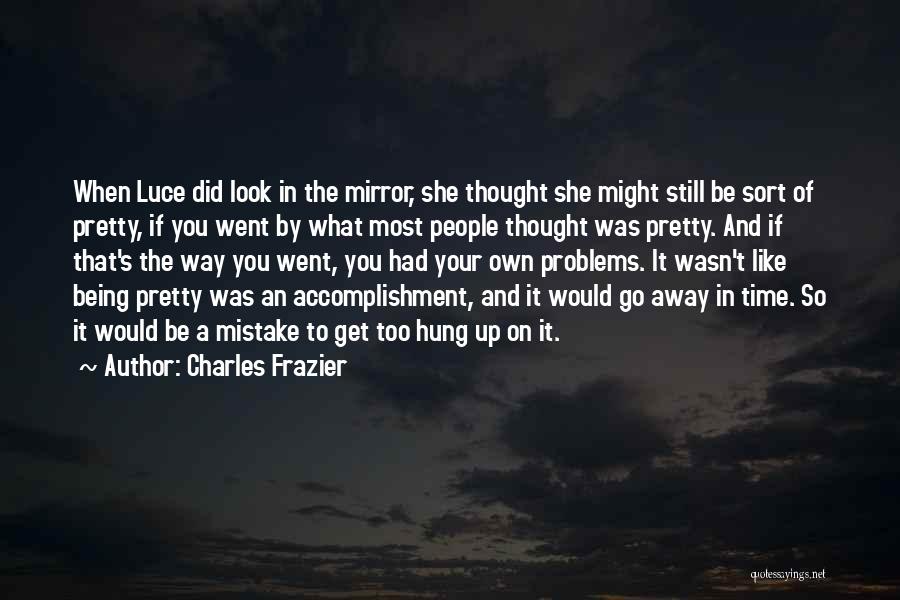 Hung Up On You Quotes By Charles Frazier