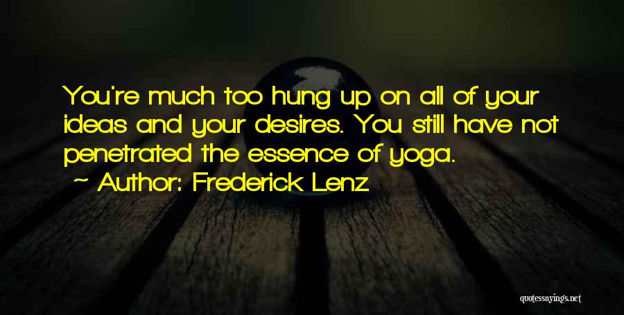 Hung Up On You Quotes By Frederick Lenz