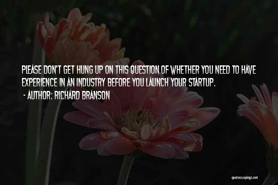 Hung Up On You Quotes By Richard Branson