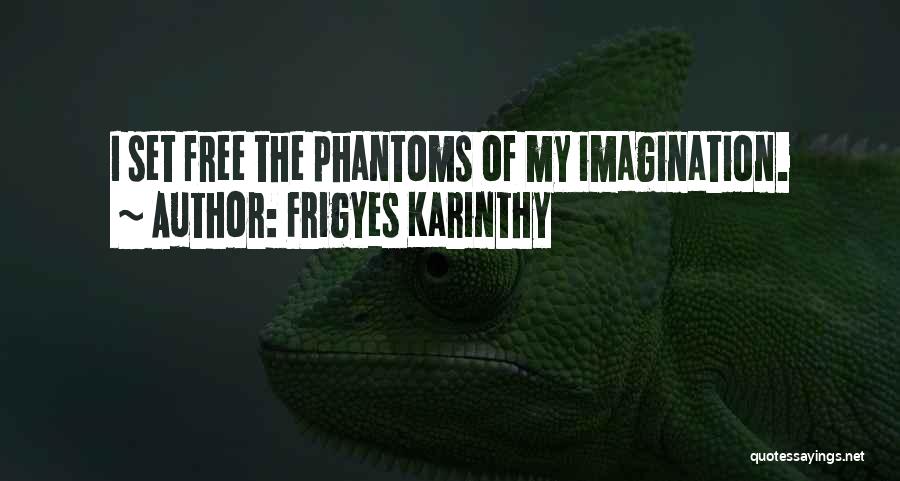 Hungarian Philosophy Quotes By Frigyes Karinthy