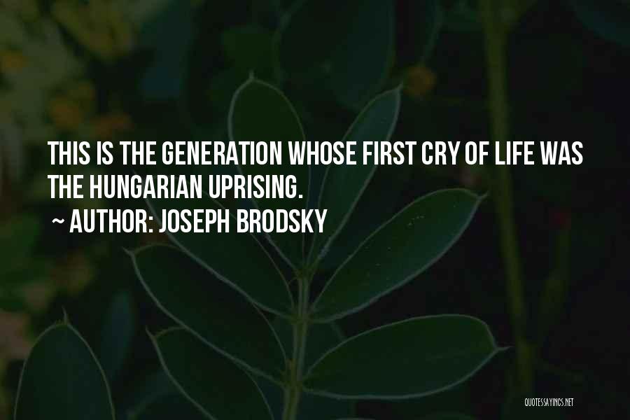 Hungarian Uprising Quotes By Joseph Brodsky