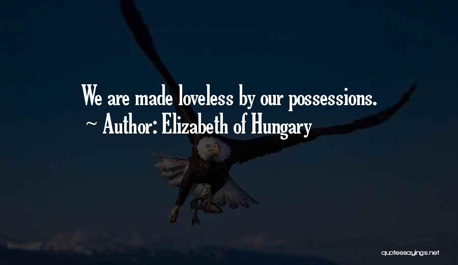 Hungary Quotes By Elizabeth Of Hungary