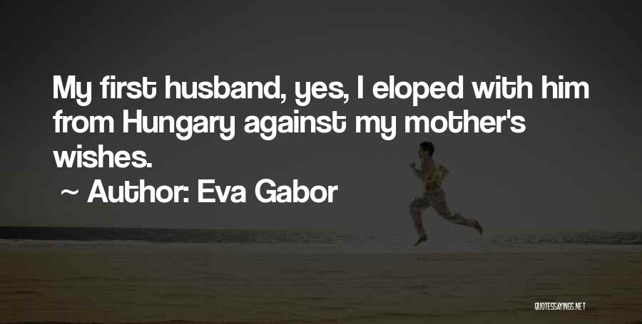 Hungary Quotes By Eva Gabor