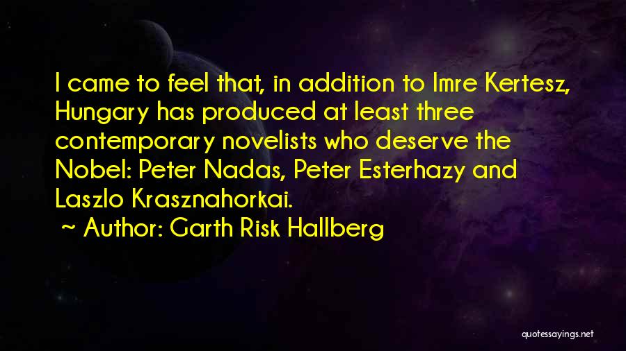 Hungary Quotes By Garth Risk Hallberg