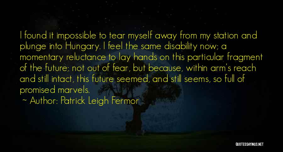 Hungary Quotes By Patrick Leigh Fermor