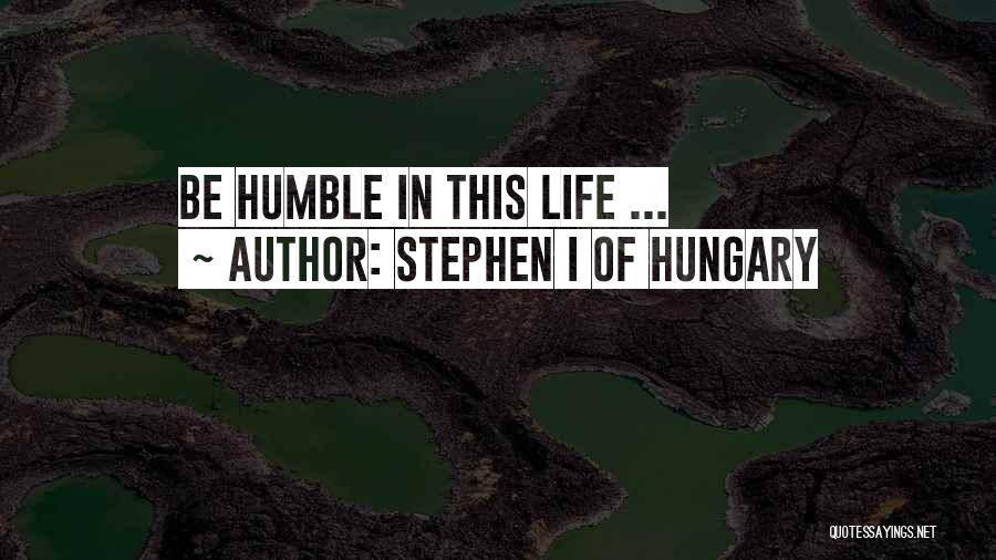 Hungary Quotes By Stephen I Of Hungary