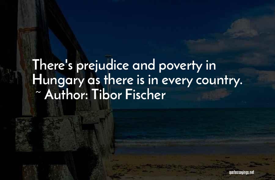 Hungary Quotes By Tibor Fischer