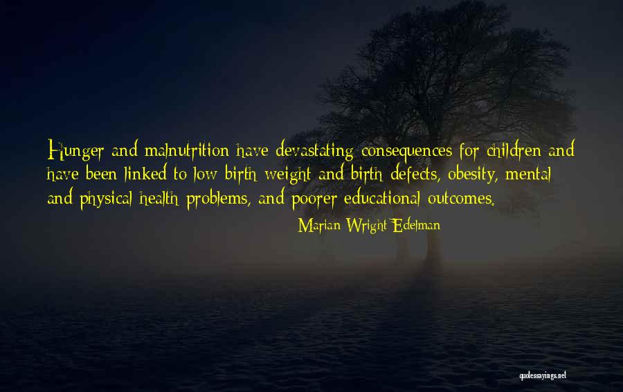 Hunger And Malnutrition Quotes By Marian Wright Edelman