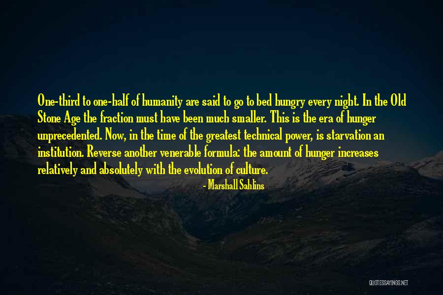 Hunger And Starvation Quotes By Marshall Sahlins Hunger And Starvation Quotes By Marshall Sahlins