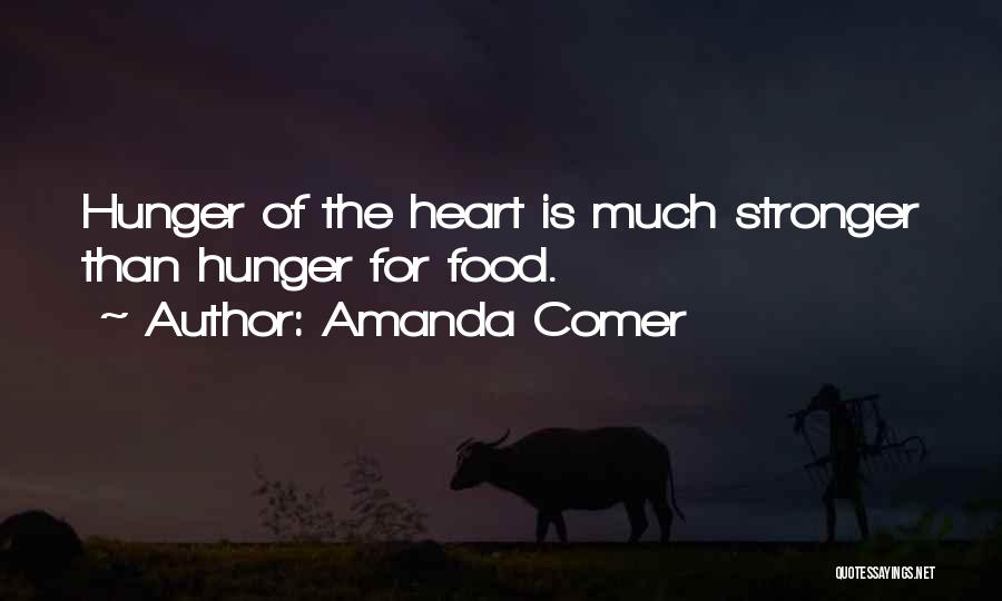 Hunger For Food Quotes By Amanda Comer