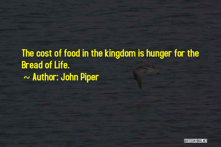 Hunger For Food Quotes By John Piper
