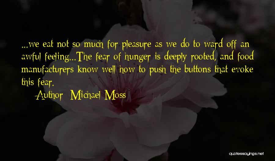 Hunger For Food Quotes By Michael Moss