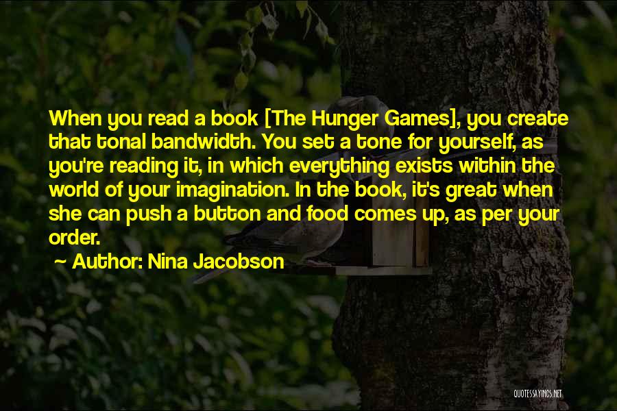 Hunger For Food Quotes By Nina Jacobson