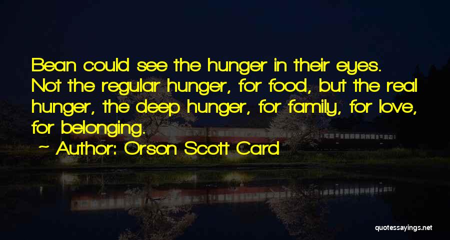 Hunger For Food Quotes By Orson Scott Card