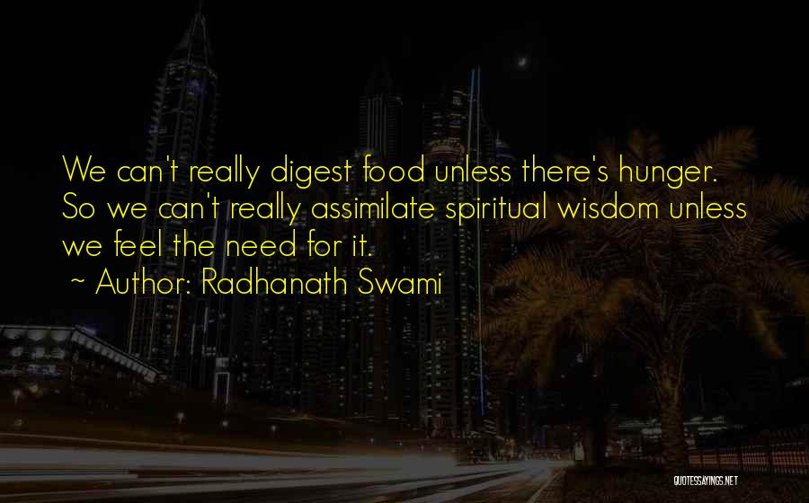Hunger For Food Quotes By Radhanath Swami