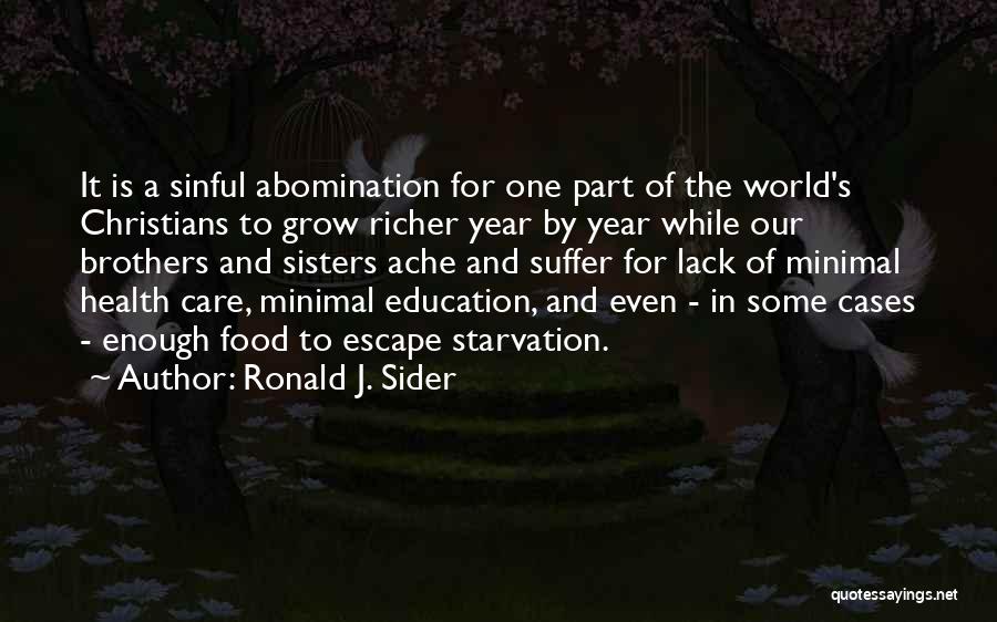 Hunger For Food Quotes By Ronald J. Sider
