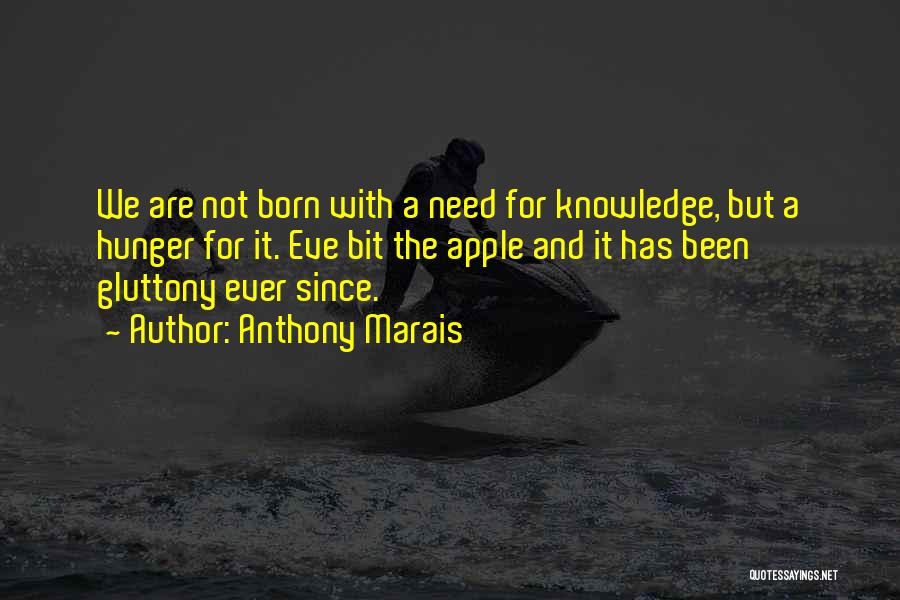 Hunger For Knowledge Quotes By Anthony Marais
